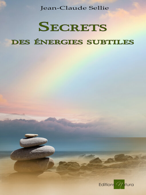 Title details for Secrets des énergies subtiles by Jean-Claude Sellie - Available